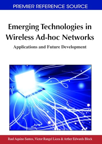 Stock image for Emerging Technologies in Wireless Ad-hoc Networks: Applications and Future Development (Premier Reference Source) for sale by Zubal-Books, Since 1961