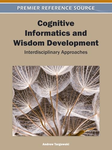 Imagen de archivo de Cognitive Informatics and Wisdom Development: Interdisciplinary Approaches a la venta por Ria Christie Collections