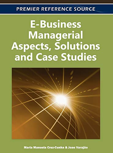 Stock image for E-Business Managerial Aspects, Solutions and Case Studies for sale by Better World Books