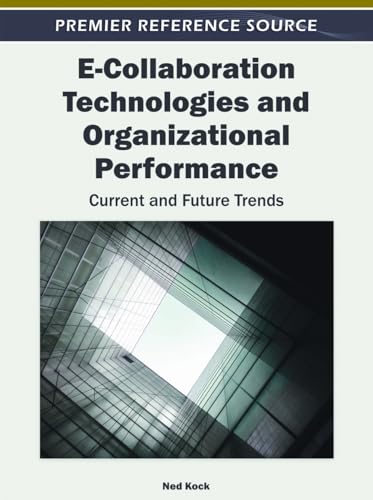 Stock image for E-Collaboration Technologies and Organizational Performance: Current and Future Trends for sale by Book Dispensary