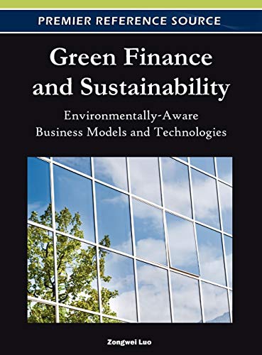 Stock image for Green Finance and Sustainability: Environmentally-Aware Business Models and Technologies for sale by Lucky's Textbooks