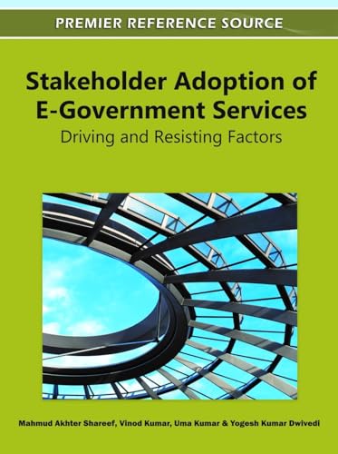 Stock image for STAKEHOLDER ADOPTION OF E GOVERNMENT SERVICES DRIVING AND RESISTING FACTORS for sale by Basi6 International