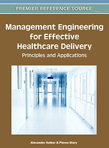 Stock image for Management Engineering for Effective Healthcare Delivery: Principles and Applications for sale by ThriftBooks-Atlanta