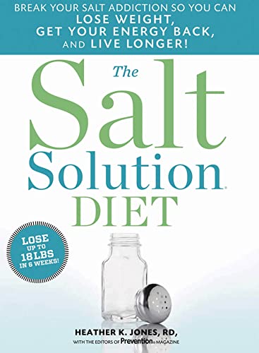 Stock image for The Salt Solution Diet: Break your salt addiction so you can lose weight, get your energy back, and live longer! for sale by -OnTimeBooks-