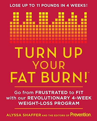 Stock image for Turn up Your Fat Burn : Go from Frustrated to Fit with Our Revolutionary 4-Week Weight-Loss Program! for sale by Better World Books: West