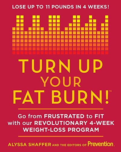 Stock image for Turn Up Your Fat Burn: Go from frustrated to fit with our revolutionary 4-week weight-loss program! for sale by SecondSale