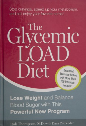 Beispielbild fr Glycemic Load Diet Lose Weight and Reverse Insulin Resistance with This Powerful New Program zum Verkauf von SecondSale