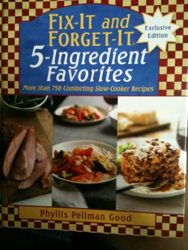 9781609610579: Fix-It and Forget-It 5-Ingredient Favorites Exclusive Edition (More than 750 Comforting Slow-Cooker Recipes)