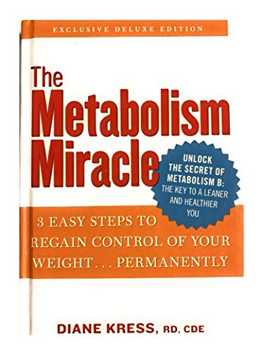 9781609610593: The Metabolism Miracle: 3 Easy Steps to Regain Control of Your Weight Permanently