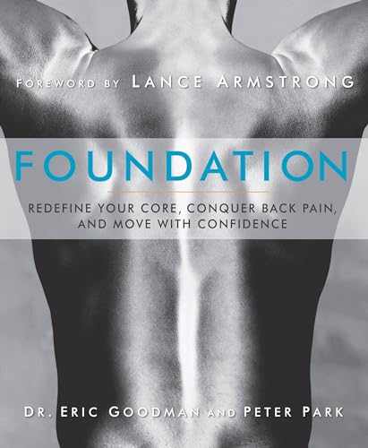 Beispielbild fr Foundation: Redefine Your Core, Conquer Back Pain, and Move with Confidence zum Verkauf von Books From California