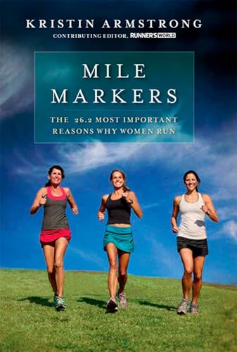Beispielbild fr Mile Markers: The 26.2 Most Important Reasons Why Women Run zum Verkauf von WorldofBooks