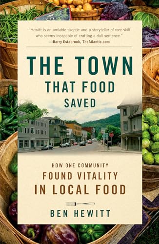 9781609611378: The Town That Food Saved: How One Community Found Vitality in Local Food