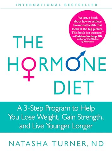 9781609611415: The Hormone Diet: A 3-Step Program to Help You Lose Weight, Gain Strength, and Live Younger Longer