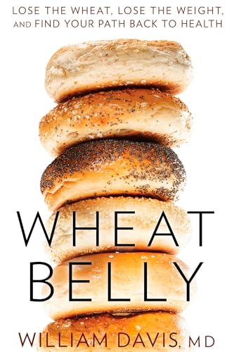 Stock image for Wheat Belly: Lose the Wheat, Lose the Weight, and Find Your Path Back to Health for sale by Gulf Coast Books