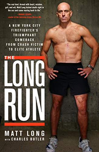 Stock image for The Long Run: A New York City Firefighter's Triumphant Comeback from Crash Victim to Elite Athlete for sale by SecondSale