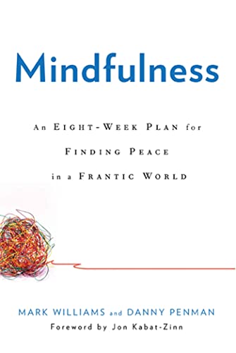 Beispielbild fr Mindfulness: An Eight-Week Program for Finding Peace in a Frantic World zum Verkauf von WorldofBooks