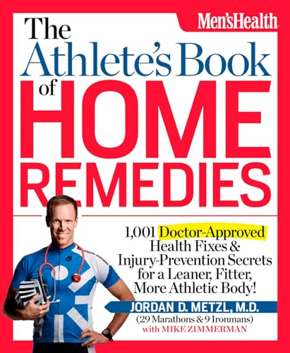 Stock image for The Athlete's Book of Home Remedies: 1,001 Doctor-Approved Health Fixes and Injury-Prevention Secrets for a Leaner, Fitter, More Athletic Body! for sale by Once Upon A Time Books