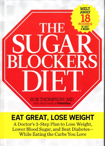 Stock image for The Sugar Blockers Diet by Thompson, Rob; with the editors of Prevention Magazine (2012) Hardcover for sale by Once Upon A Time Books