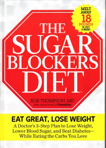 Stock image for The Sugar Blockers Diet by Thompson, Rob; with the editors of Prevention Magazine (2012) Hardcover for sale by Hippo Books