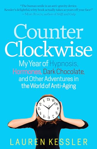 Beispielbild fr Counterclockwise: My Year of Hypnosis, Hormones, Dark Chocolate, and Other Adventures in the World of Anti-Aging zum Verkauf von SecondSale