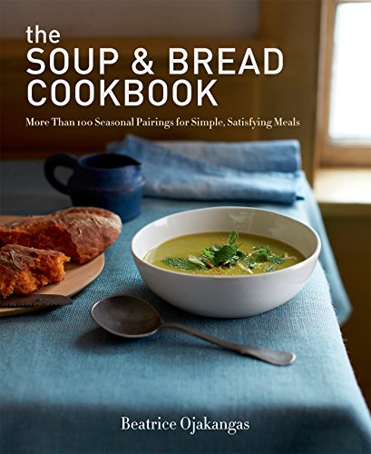 Beispielbild fr The Soup and Bread Cookbook : More Than 100 Seasonal Pairings for Simple, Satisfying Meals zum Verkauf von Better World Books