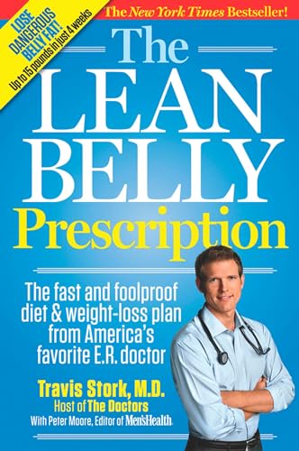 Imagen de archivo de The Lean Belly Prescription: The Fast and Foolproof Diet and Weight-Loss Plan from America's Top Urgent-Care Doctor a la venta por Your Online Bookstore