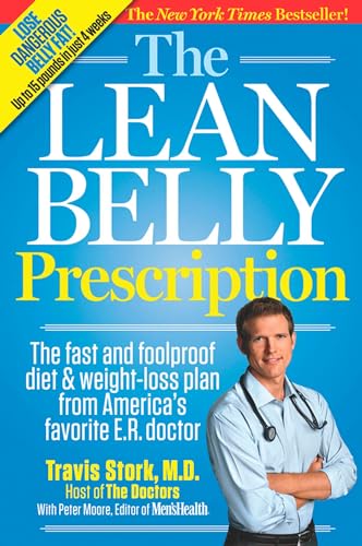 Stock image for The Lean Belly Prescription: The Fast and Foolproof Diet and Weight-Loss Plan from America's Top Urgent-Care Doctor for sale by Gulf Coast Books