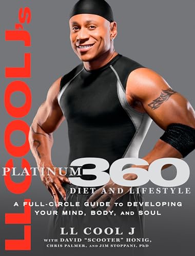 Imagen de archivo de LL Cool J's Platinum 360 Diet and Lifestyle: A Full-Circle Guide to Developing Your Mind, Body, and Soul a la venta por Your Online Bookstore