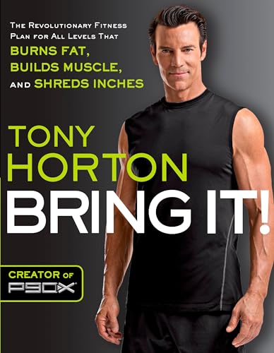 9781609614416: Bring It!: The Revolutionary Fitness Plan for All Levels That Burns Fat, Builds Muscle, and Shreds Inches