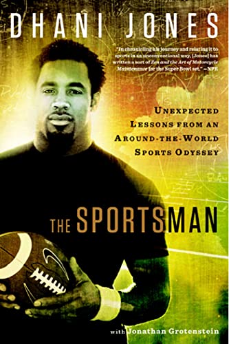 Stock image for The Sportsman : Unexpected Lessons from an Around-The-World Sports Odyssey for sale by Better World Books: West