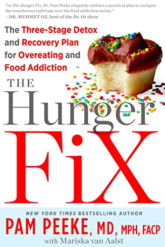 Stock image for The Hunger Fix: The Three-Stage Detox and Recovery Plan for Overeating and Food Addiction for sale by Your Online Bookstore