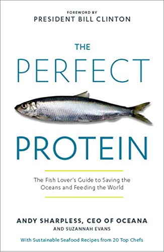 Stock image for The Perfect Protein: The Fish Lover's Guide to Saving the Oceans and Feeding the World for sale by Wonder Book