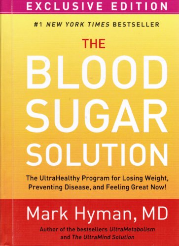 Beispielbild fr The Blood Sugar Solution: The Ultrahealthy Program for Losing Weight, Preventing Disease, and Feeling Great Now! zum Verkauf von Wonder Book