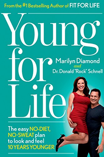 Beispielbild fr Young For Life: The Easy No-Diet, No-Sweat Plan to Look and Feel 10 Years Younger zum Verkauf von Wonder Book