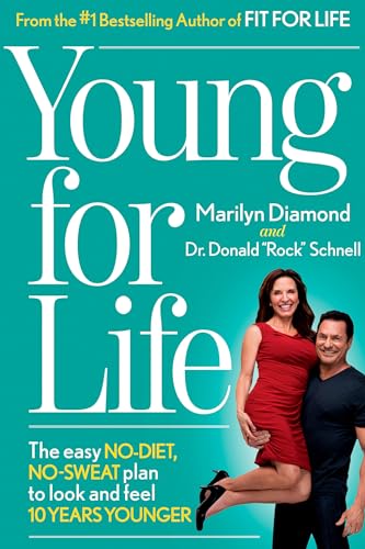 9781609615420: Young For Life: The Easy No-Diet, No-Sweat Plan to Look and Feel 10 Years Younger