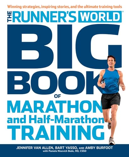 Beispielbild fr The Runner's World Big Book of Marathon and Half-Marathon Training : Winning Strategies, Inpiring Stories, and the Ultimate Training Tools zum Verkauf von Better World Books