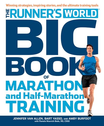 Stock image for The Runners World Big Book of Marathon and Half-Marathon Training: Winning Strategies, Inpiring Stories, and the Ultimate Training Tools for sale by Zoom Books Company