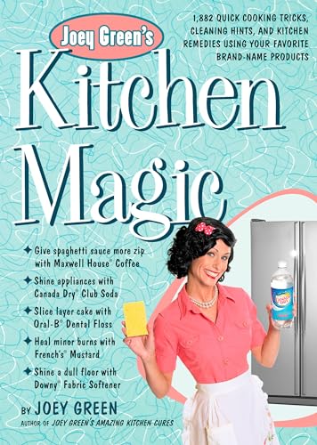 Stock image for Joey Green's Kitchen Magic : 1,882 Quick Cooking Tricks, Cleaning Hints, and Kitchen Remedies Using Your Favorite Brand-Name Products for sale by Better World Books