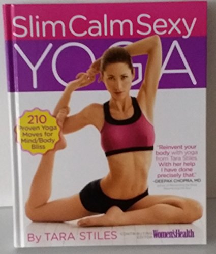Beispielbild fr Slim Calm Sexy Yoga : 210 Proven Yoga Moves for Mind/Body Bliss zum Verkauf von Better World Books