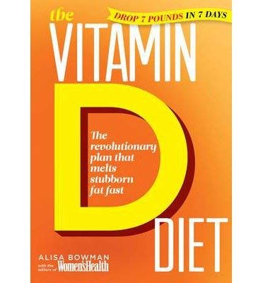 Stock image for The Vitamin D Diet : The Revolutionary Plan That Melts Stubborn Fat Fast for sale by Better World Books