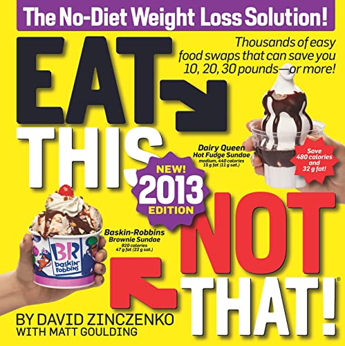 Beispielbild fr Eat This, Not That! 2013: The No-Diet Weight Loss Solution zum Verkauf von Wonder Book