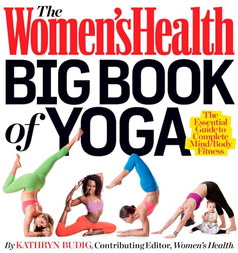 Beispielbild fr Women's Health Big Book of Yoga, The: The Essential Guide to Complete Mind/Body Fitness zum Verkauf von WorldofBooks