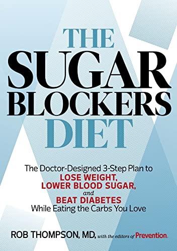 Beispielbild fr The Sugar Blockers Diet : The Doctor-Designed 3-Step Plan to Lose Weight, Lower Blood Sugar, and Beat Diabetes - While Eating the Carbs You Love zum Verkauf von Better World Books