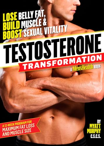 Stock image for Testosterone Transformation : Lose Belly Fat, Build Muscle, and Boost Sexual Vitality for sale by Better World Books