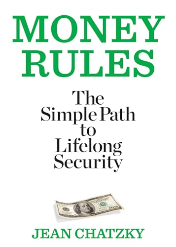 Money Rules: The Simple Path to Lifelong Security (9781609618605) by Chatzky, Jean
