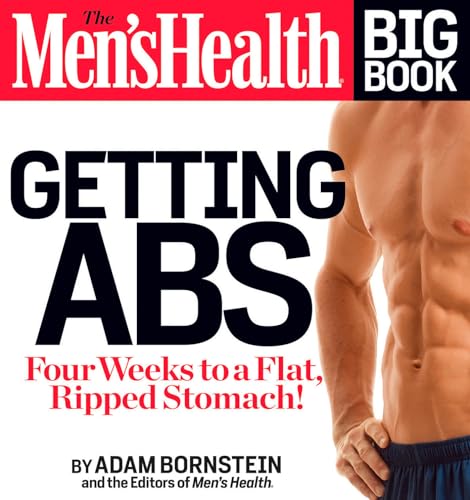 9781609618742: The Men's Health Big Book: Getting Abs: Get a Flat, Ripped Stomach and Your Strongest Body Ever--in Four Weeks