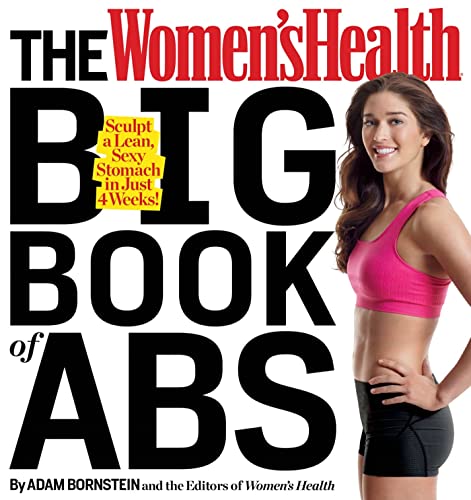 Beispielbild fr The Women's Health Big Book of Abs : Sculpt a Lean, Sexy Stomach in Just 4 Weeks! zum Verkauf von Better World Books