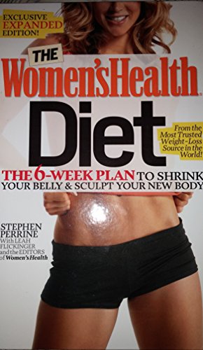 Stock image for The Woman's Health Diet: The 6-week Plan to Shrink Your Belly & Sculpt Your New Body for sale by OwlsBooks