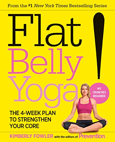 Beispielbild fr Flat Belly Yoga! : The 4-Week Plan to Strengthen Your Core zum Verkauf von Better World Books