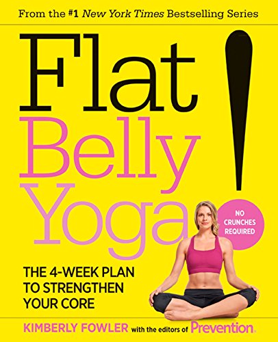 Stock image for Flat Belly Yoga! : The 4-Week Plan to Strengthen Your Core for sale by Better World Books